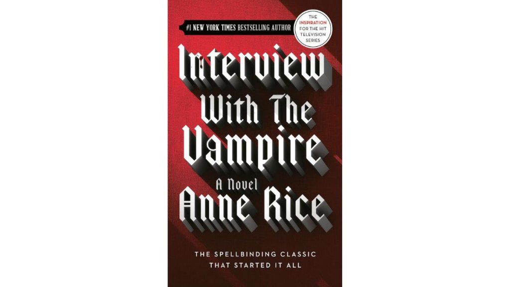 ‘Interview with a Vampire’ by Anne Rice