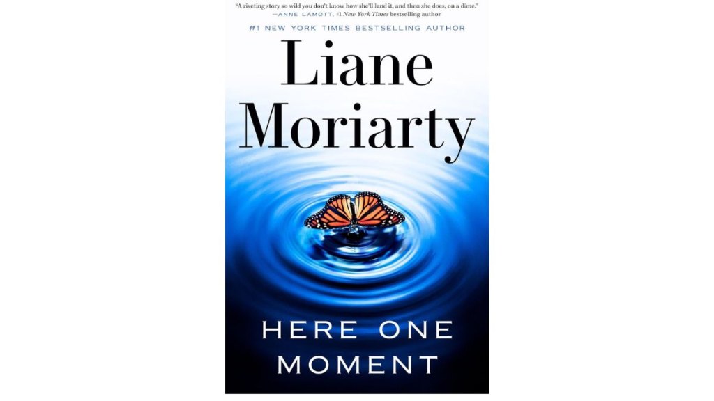 ‘Here One Moment’ by Liane Moriarty