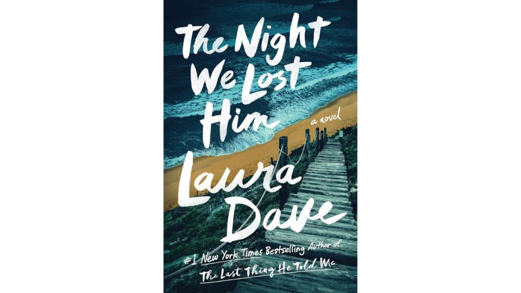 ‘The Night We Lost Him’ by Laura Dave