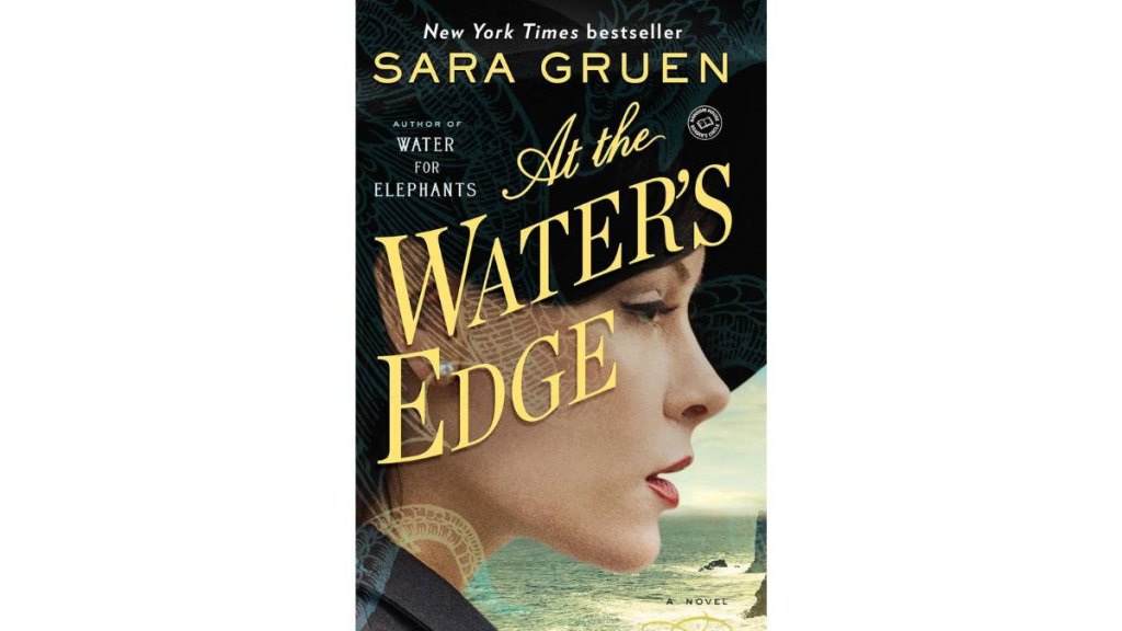 At the Water's Edge by Sara Gruen