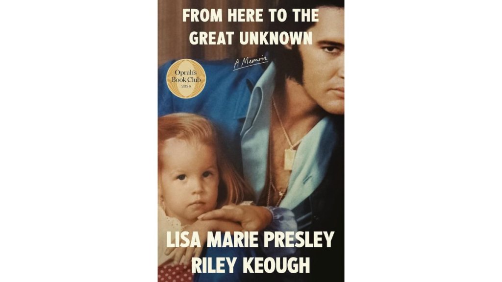 'From Here to the Great Unknown' by Riley Keough and Lisa Marie Presley - Random House