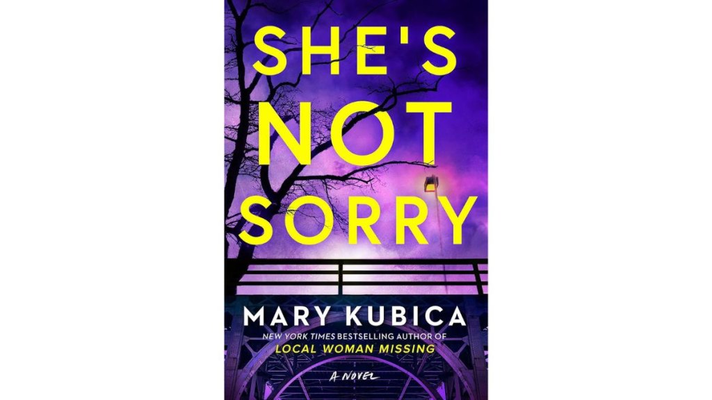 ‘She’s Not Sorry’by Mary Kubica - Park Row