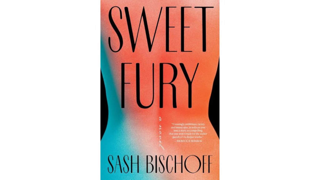 ‘Sweet Fury’ by Sash Bischoff - Simon & Schuster